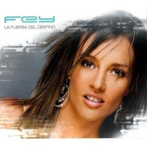 CD Fey - La Fuerza del Destino